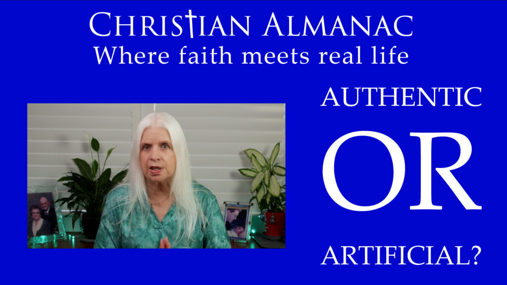 Christian Almanac Podcast: Authentic or Artificial?